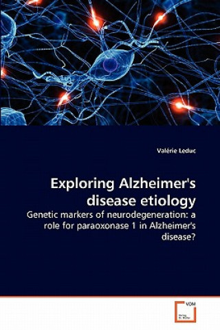 Książka Exploring Alzheimer's disease etiology Valérie Leduc