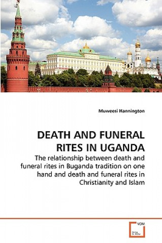 Книга Death and Funeral Rites in Uganda Muweesi Hannington