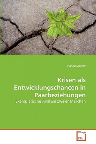 Könyv Krisen als Entwicklungschancen in Paarbeziehungen Hanna Lercher