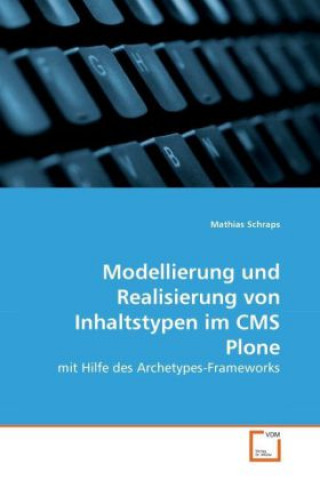 Buch Modellierung und Realisierung von Inhaltstypen im CMS Plone Mathias Schraps