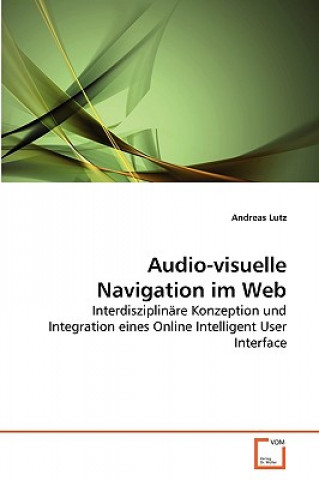 Kniha Audio-visuelle Navigation im Web Andreas Lutz