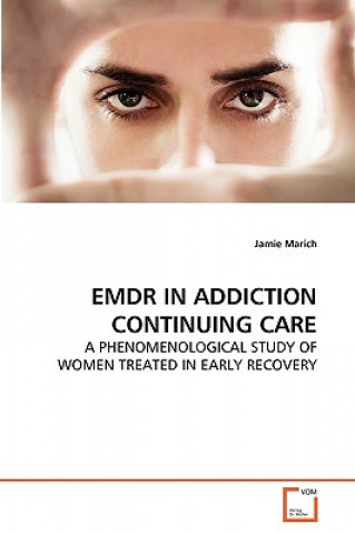 Книга Emdr in Addiction Continuing Care Marich