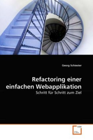 Carte Refactoring einer einfachen Webapplikation Georg Schiester