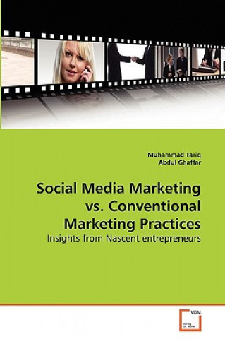 Könyv Social Media Marketing vs. Conventional Marketing Practices Muhammad Tariq