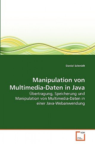 Livro Manipulation von Multimedia-Daten in Java Daniel Schmidt