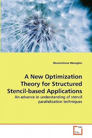 Carte New Optimization Theory for Structured Stencil-based Applications Massimiliano Meneghin
