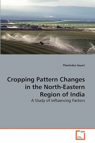 Kniha Cropping Pattern Changes in the North-Eastern Region of India Phanindra Goyari