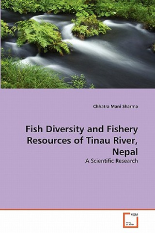 Carte Fish Diversity and Fishery Resources of Tinau River, Nepal Chhatra Mani Sharma
