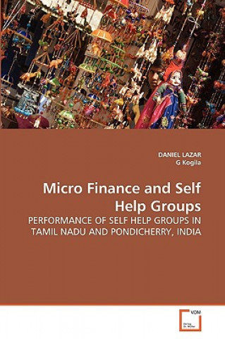 Carte Micro Finance and Self Help Groups Daniel Lazar