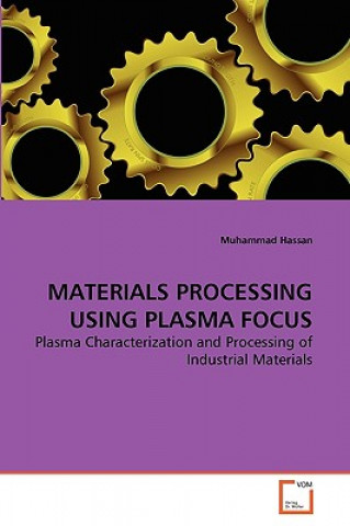 Книга Materials Processing Using Plasma Focus Muhammad Hassan