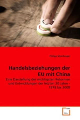 Kniha Handelsbeziehungen der EU mit China Philipp Moschinger