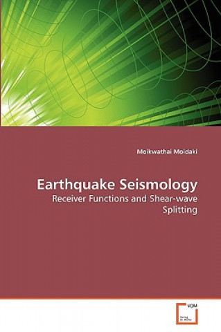 Книга Earthquake Seismology Moikwathai Moidaki