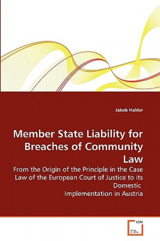 Kniha Member State Liability for Breaches of Community Law Jakob Halder