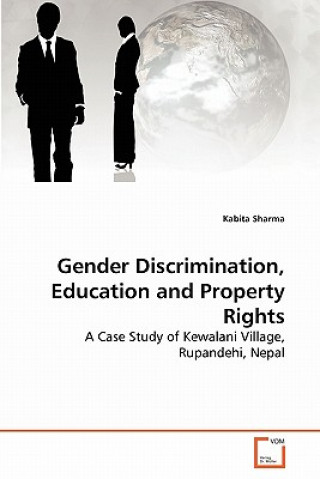 Книга Gender Discrimination, Education and Property Rights Kabita Sharma