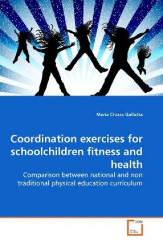 Knjiga Coordination exercises for schoolchildren fitness and health Maria Chiara Gallotta