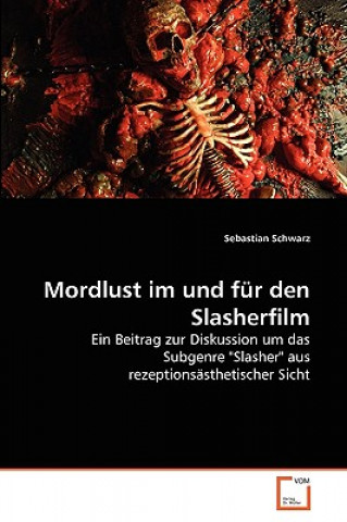 Książka Mordlust im und fur den Slasherfilm Sebastian Schwarz