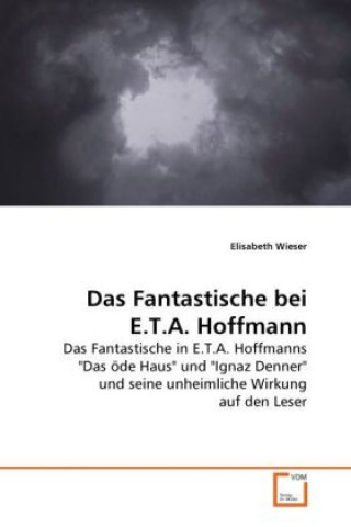 Buch Das Fantastische bei E.T.A. Hoffmann Elisabeth Wieser