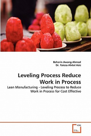 Knjiga Leveling Process Reduce Work in Process Baharin Awang Ahmad
