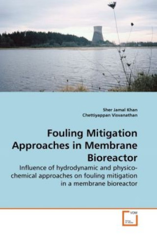 Książka Fouling Mitigation Approaches in Membrane Bioreactor Sher Jamal Khan