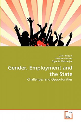 Kniha Gender, Employment and the State Zakir Husain