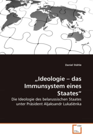 Boek Ideologie -  das Immunsystem eines Staates Daniel Stähle
