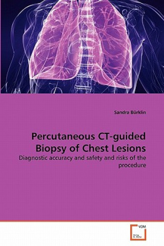 Книга Percutaneous CT-guided Biopsy of Chest Lesions Sandra Burklin