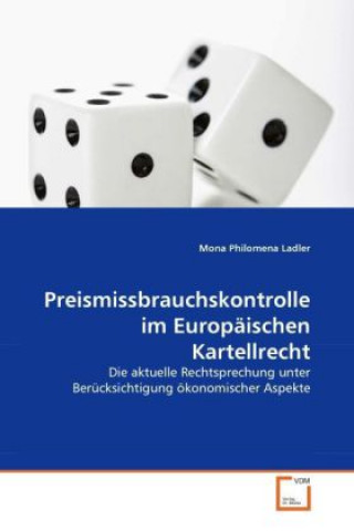 Carte Preismissbrauchskontrolle im Europäischen Kartellrecht Mona Ph. Ladler