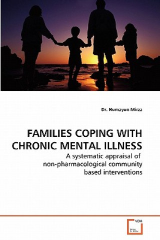 Könyv Families Coping with Chronic Mental Illness Humayun Mirza