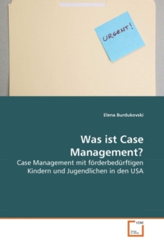 Knjiga Was ist Case Management? Elena Burdukovski