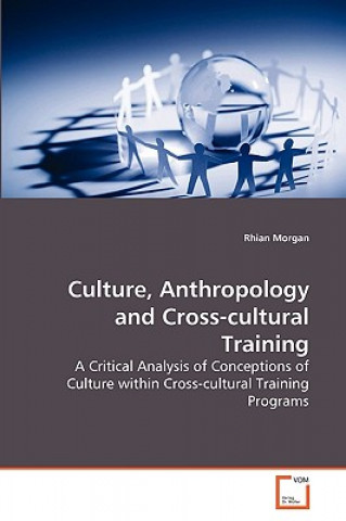 Kniha Culture, Anthropology and Cross-cultural Training Rhian Morgan