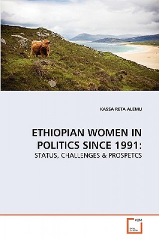 Carte Ethiopian Women in Politics Since 1991 Kassa R. Alemu