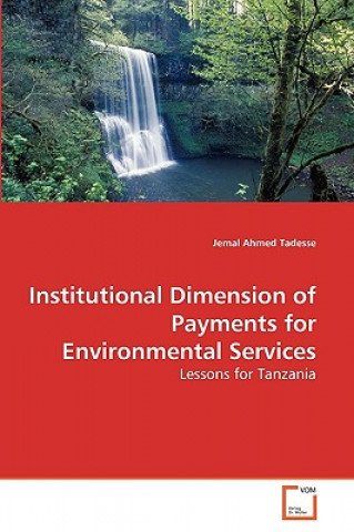Kniha Institutional Dimension of Payments for Environmental Services Jemal Ahmed Tadesse