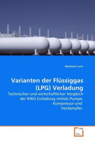 Könyv Varianten der Flüssiggas (LPG) Verladung Reinhard Jurin