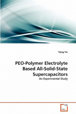 Книга PEO-Polymer Electrolyte Based All-Solid-State Supercapacitors Yijing Yin