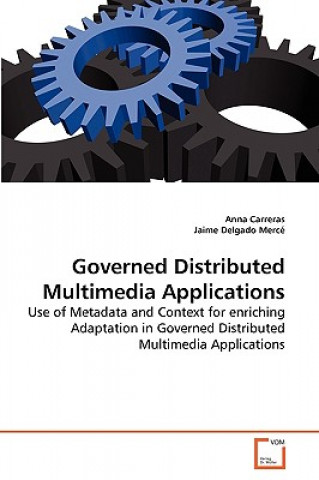 Kniha Governed Distributed Multimedia Applications Anna Carreras