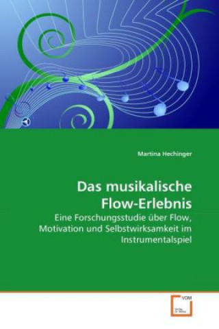 Book Das musikalische Flow-Erlebnis Martina Hechinger