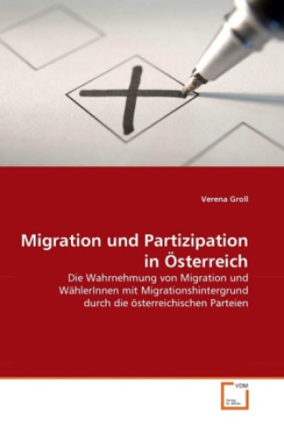 Książka Migration und Partizipation in Österreich Verena Groll