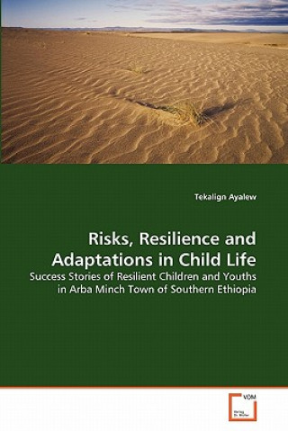 Carte Risks, Resilience and Adaptations in Child Life Tekalign Ayalew