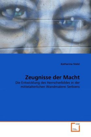 Книга Zeugnisse der Macht Katharina Stelzl