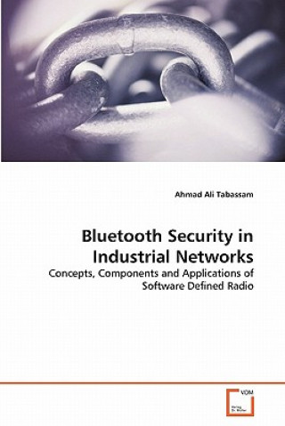 Kniha Bluetooth Security in Industrial Networks Ahmad Ali Tabassam