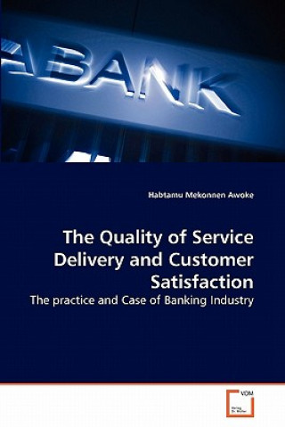 Buch Quality of Service Delivery and Customer Satisfaction Habtamu Mekonnen Awoke