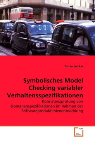 Könyv Symbolisches Model Checking variabler Verhaltensspezifikationen Tim Jonischkat