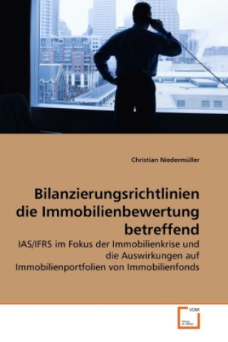 Könyv Bilanzierungsrichtlinien die Immobilienbewertung betreffend Christian Niedermüller
