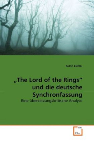 Książka The Lord of the Rings  und die deutsche Synchronfassung Katrin Eichler