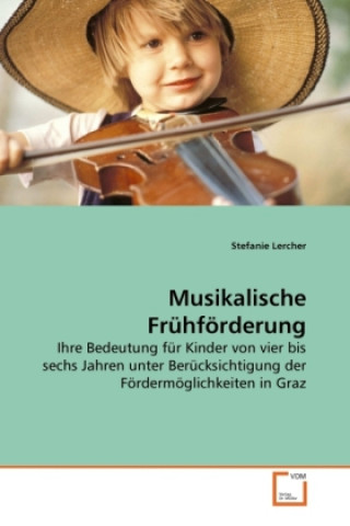 Kniha Musikalische Frühförderung Stefanie Lercher