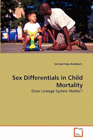 Knjiga Sex Differentials in Child Mortality Samuel Kojo Antobam