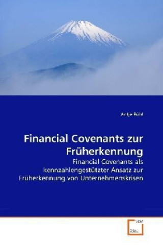 Kniha Financial Covenants zur Früherkennung Antje Rühl