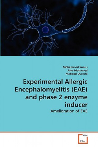 Kniha Experimental Allergic Encephalomyelitis (EAE) and phase 2 enzyme inducer Mohammed Yunus