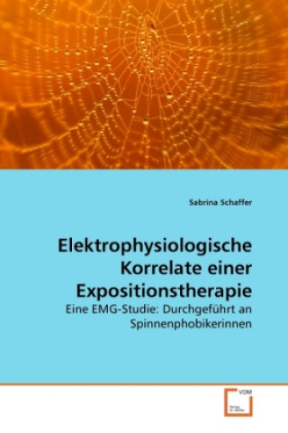 Kniha Elektrophysiologische Korrelate einer Expositionstherapie Sabrina Schaffer
