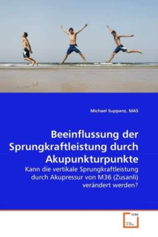 Könyv Beeinflussung der Sprungkraftleistung durch Akupunkturpunkte MAS